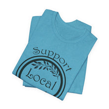 Load image into Gallery viewer, Support Local Farmers T-Shirt