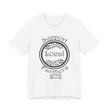 Load image into Gallery viewer, Support Local Farmers T-Shirt