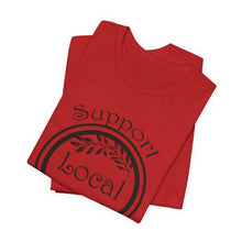 Load image into Gallery viewer, Support Local Farmers T-Shirt