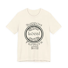 Load image into Gallery viewer, Support Local Farmers T-Shirt