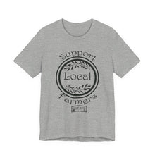 Load image into Gallery viewer, Support Local Farmers T-Shirt