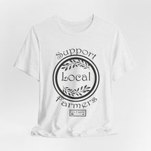 Load image into Gallery viewer, Support Local Farmers T-Shirt