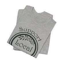 Load image into Gallery viewer, Support Local Farmers T-Shirt