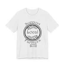 Load image into Gallery viewer, Support Local Farmers T-Shirt
