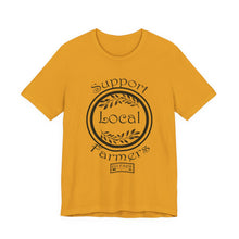 Load image into Gallery viewer, Support Local Farmers T-Shirt