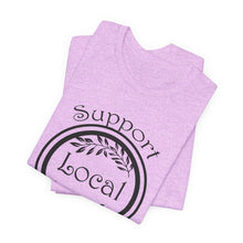 Load image into Gallery viewer, Support Local Farmers T-Shirt