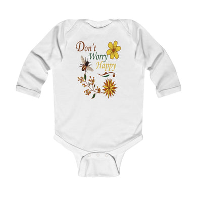 Don't Worry Be Happy  Infant Long Sleeve Bodysuit