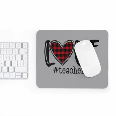 Teach Love Life Mousepad