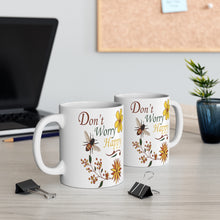 Load image into Gallery viewer, Don&#39;t Worry Be Happy Mug 11oz
