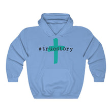 Load image into Gallery viewer, #True Story Unisex Heavy Blend™ Hooded Sweatshirt