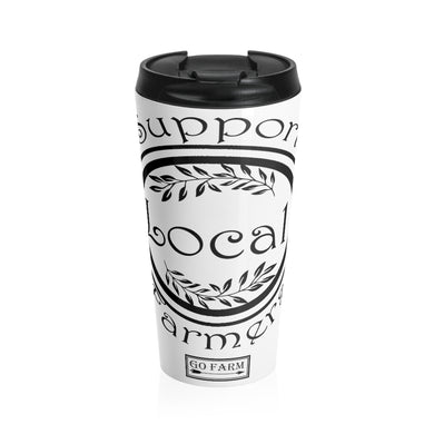 Support Local Farmers Stainless Steel Travel Mug
