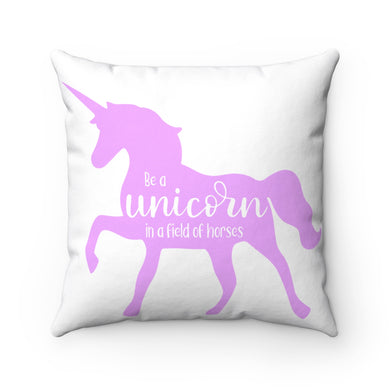 Be a Unicorn Spun Polyester Square Pillow