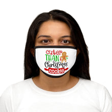 Load image into Gallery viewer, Cuter than a Christmas Cookie Face Mask