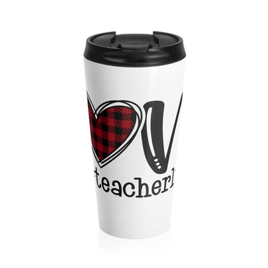 Teach Love Life Stainless Steel Travel Mug