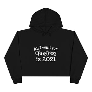 All I want for Christmas is 2021 Crop Hoodie