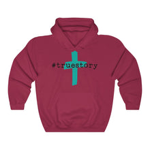 Load image into Gallery viewer, #True Story Unisex Heavy Blend™ Hooded Sweatshirt