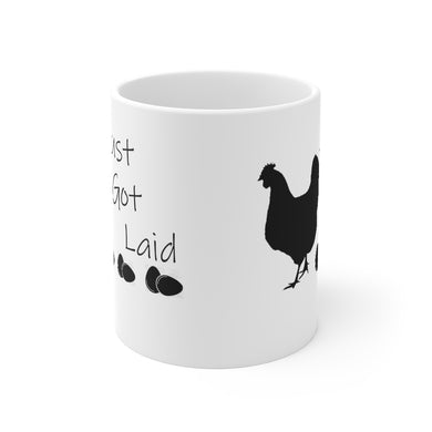 Just Got Laid Mug 11oz