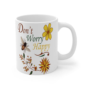 Don't Worry Be Happy Mug 11oz