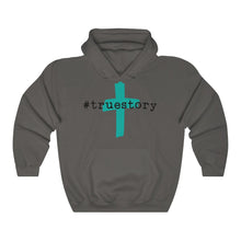 Load image into Gallery viewer, #True Story Unisex Heavy Blend™ Hooded Sweatshirt
