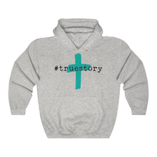 Load image into Gallery viewer, #True Story Unisex Heavy Blend™ Hooded Sweatshirt