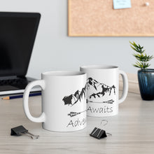 Load image into Gallery viewer, Adventure Awaits Mug 11oz